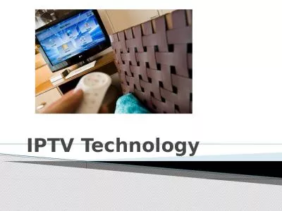 IPTV Technology What is IPTV