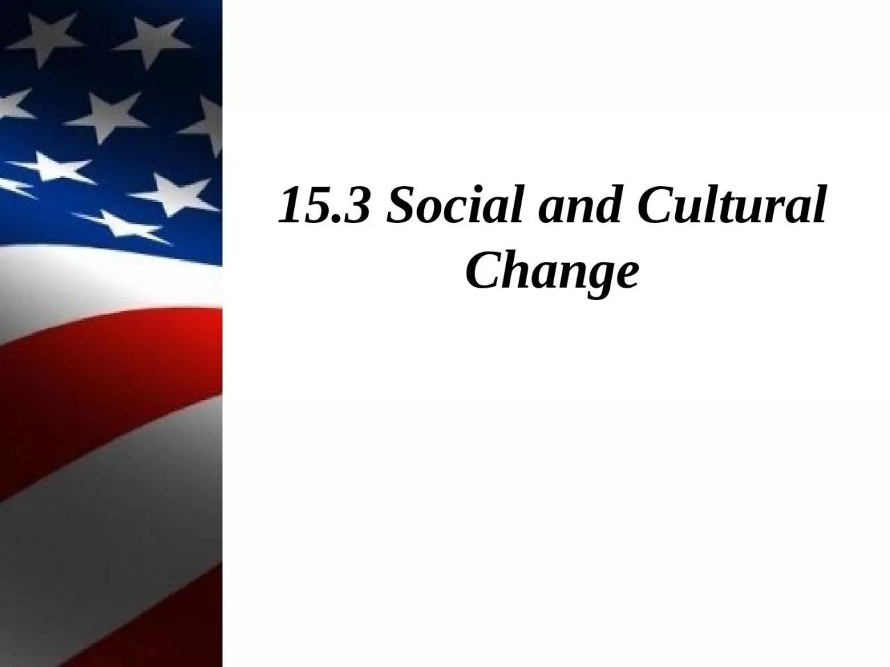 PPT-15.3 Social and Cultural Change