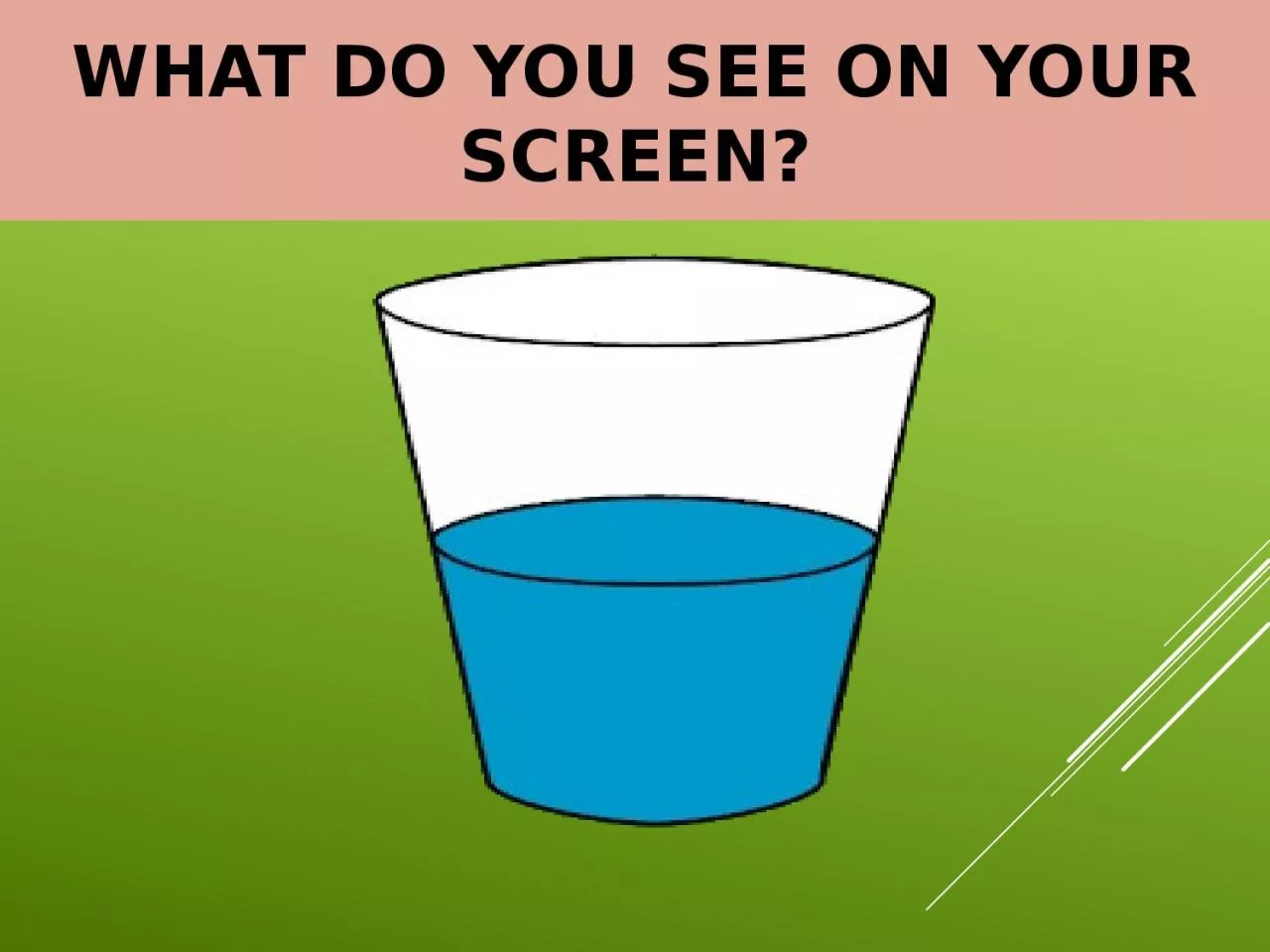 PPT-What do you see on your screen?