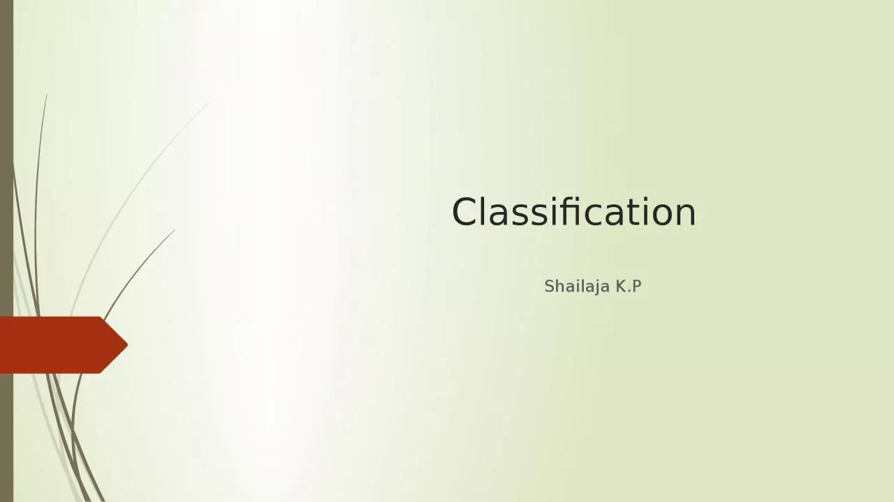 PPT-Classification Shailaja K.P