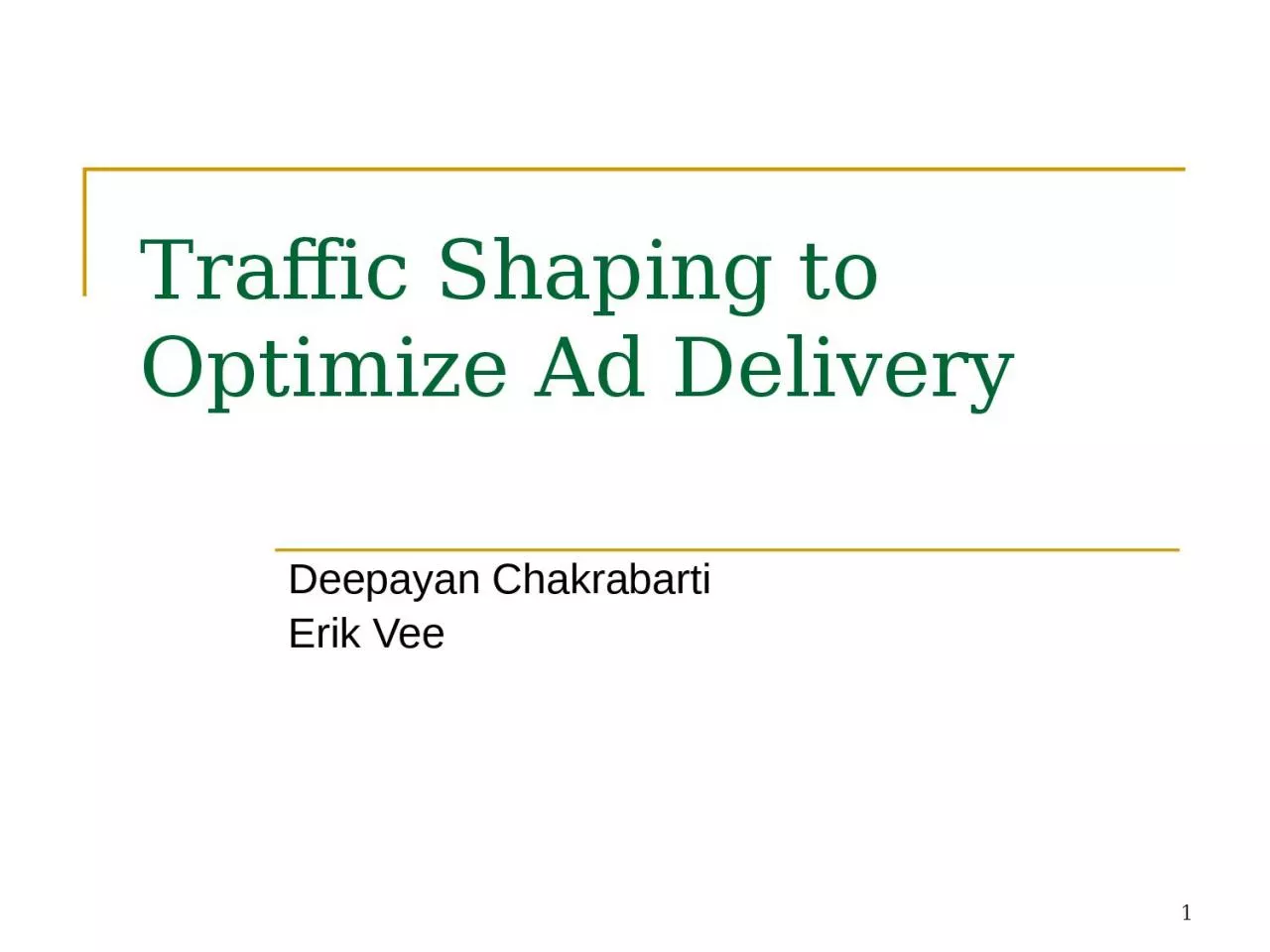 1 Traffic Shaping to Optimize Ad Delivery