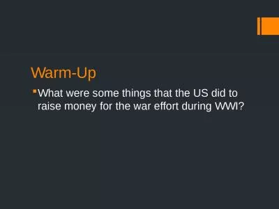 Warm-Up	 What were some things that the US did to raise money for the war effort during