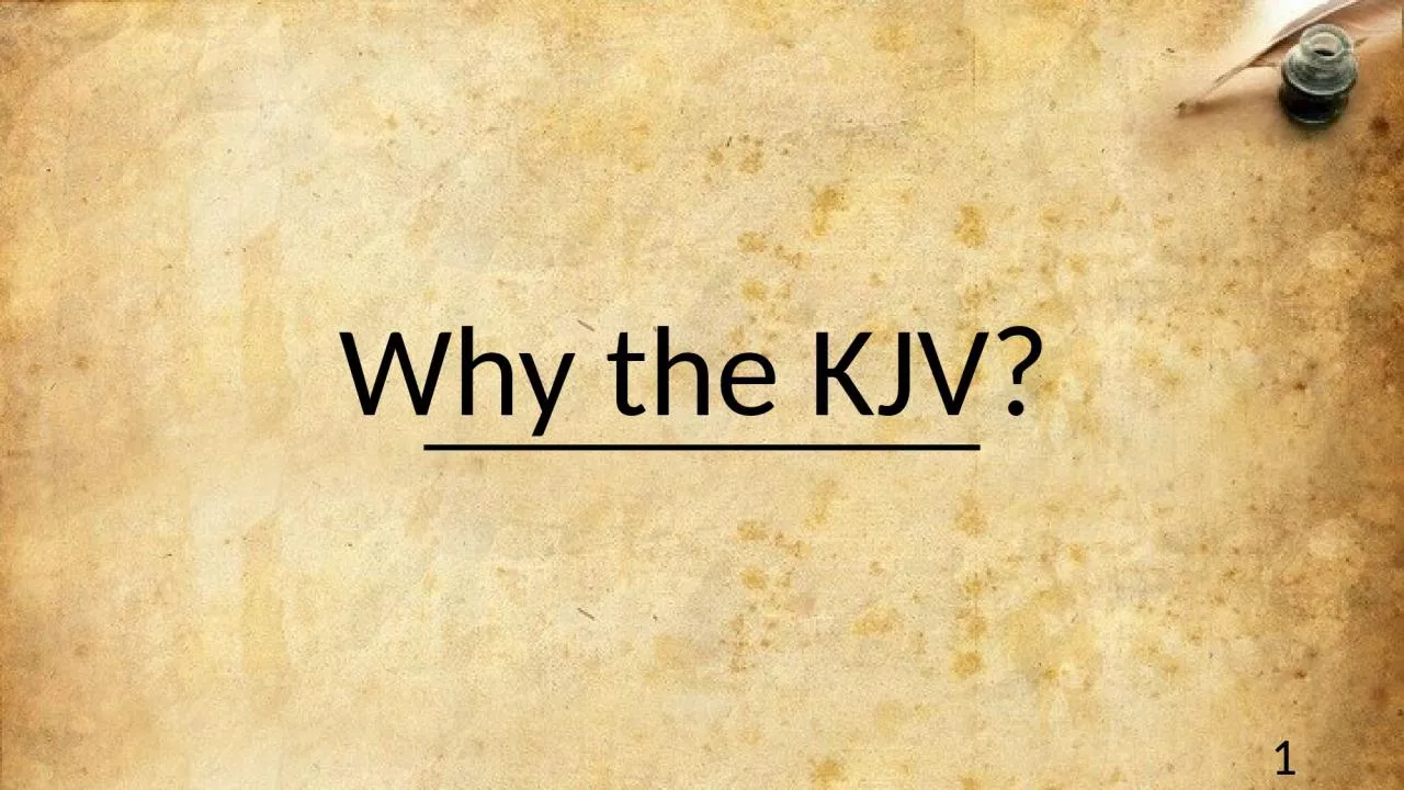 PPT-Why the KJV? 1 Introduction