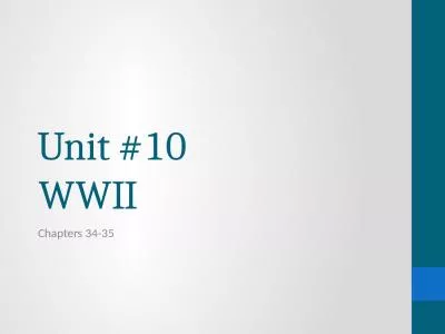 Unit #10 WWII Chapters 34-35