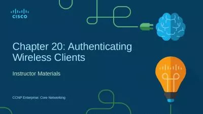 Chapter 20: Authenticating Wireless Clients