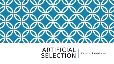 Artificial selection Patterns of inheritance