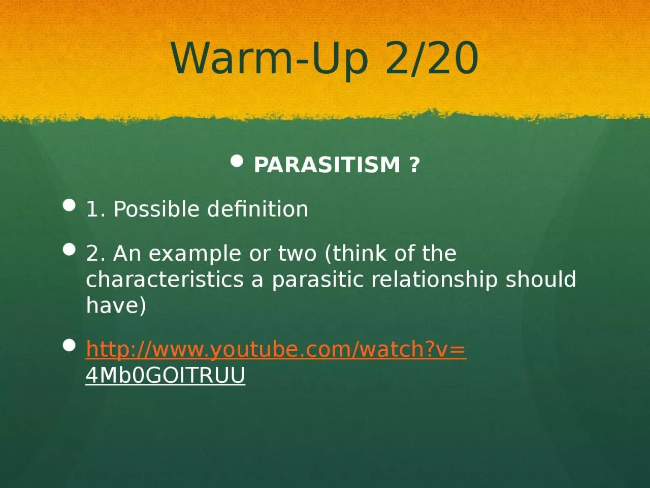 PPT-Warm-Up 2/20 PARASITISM ?