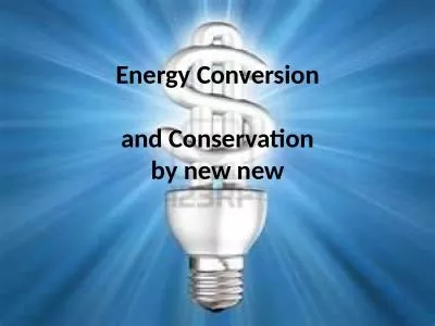 Energy Conversion and  Conservation