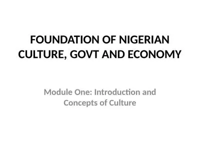 FOUNDATION  OF NIGERIAN CULTURE, GOVT AND ECONOMY