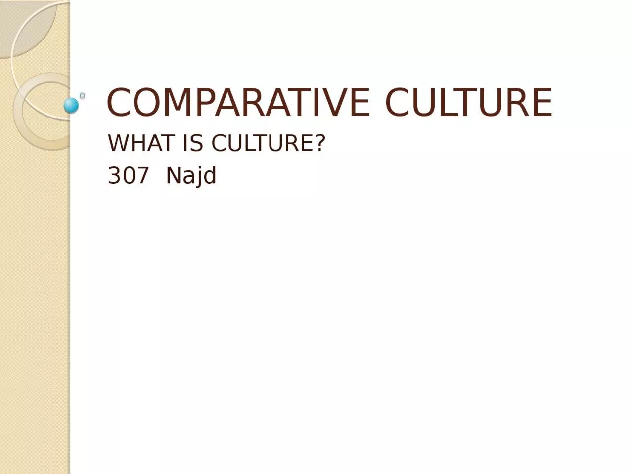COMPARATIVE CULTURE WHAT