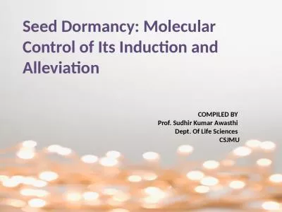 Seed Dormancy: Molecular Control of Its Induction and Alleviation