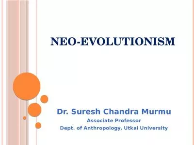 NEO-EVOLUTIONISM Dr. Suresh Chandra