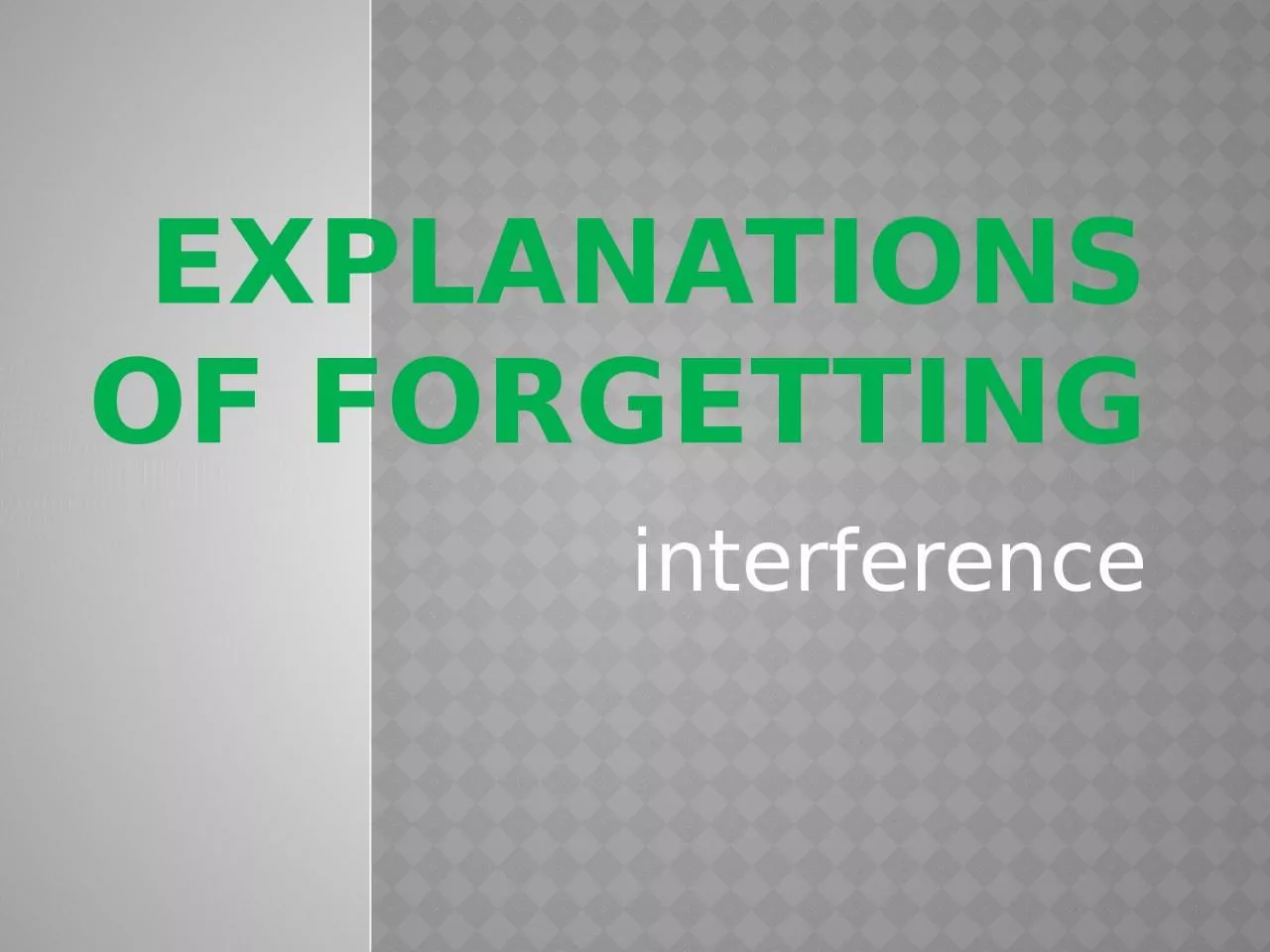 PPT-Explanations of forgetting