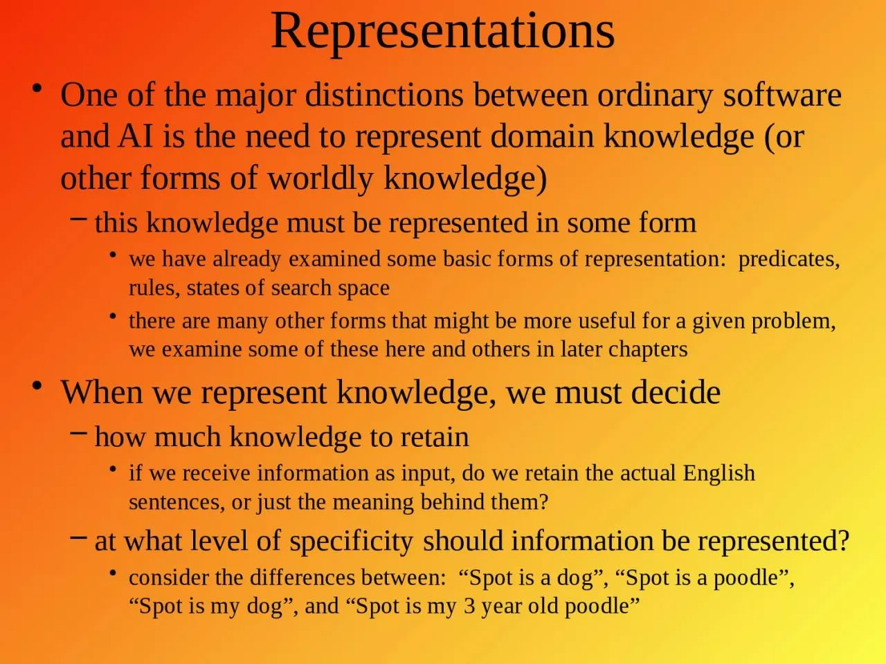 PPT-Representations One of the major distinctions between ordinary software and AI is the