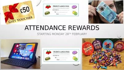 Attendance rewards Starting Monday 28
