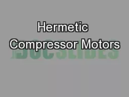 Hermetic Compressor Motors