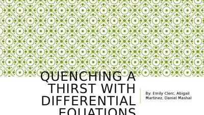 Quenching a Thirst with differential equations