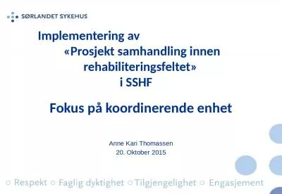 Implementering av                                     «Prosjekt samhandling innen rehabiliteringsf