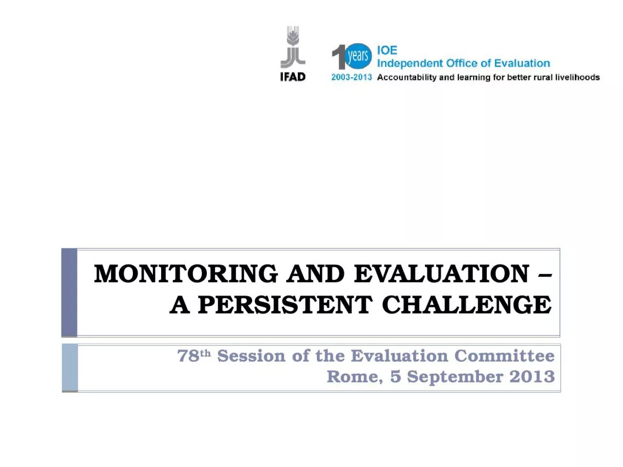 MONITORING AND EVALUATION – A PERSISTENT CHALLENGE