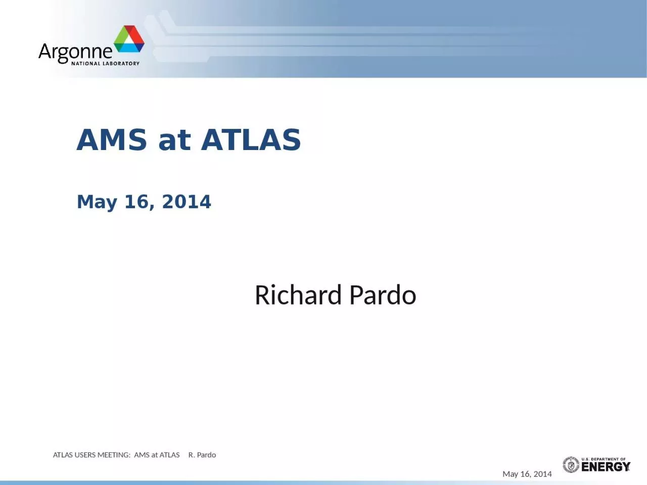 PPT-AMS at ATLAS May 16, 2014