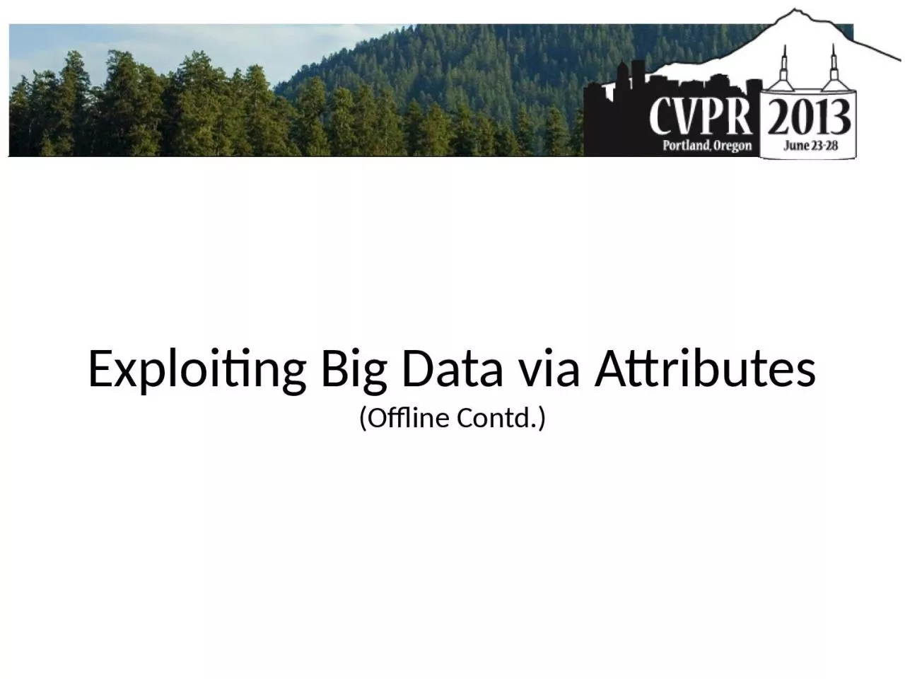 Exploiting Big Data via Attributes
