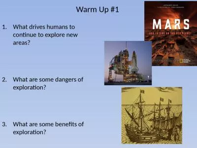 Warm Up #1  What drives humans to continue to explore new areas?