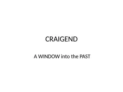 CRAIGEND   A WINDOW into the PAST