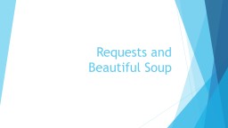 Requests and  Beautiful Soup