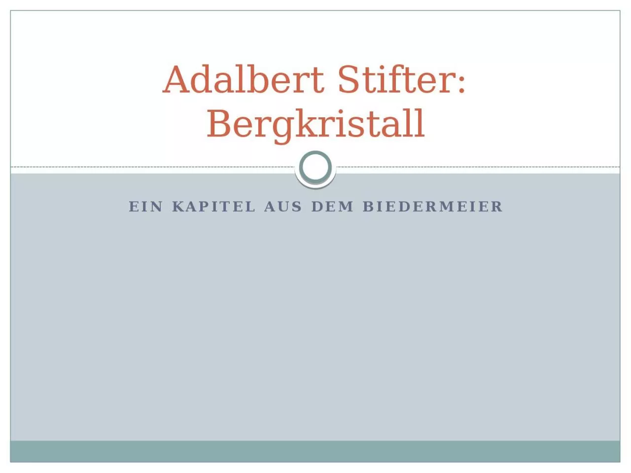 PPT-Ein Kapitel aus dem Biedermeier