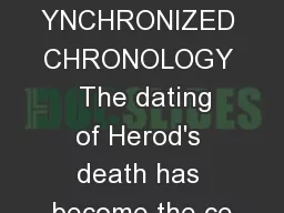 YNCHRONIZED CHRONOLOGY   The dating of Herod's death has become the ce