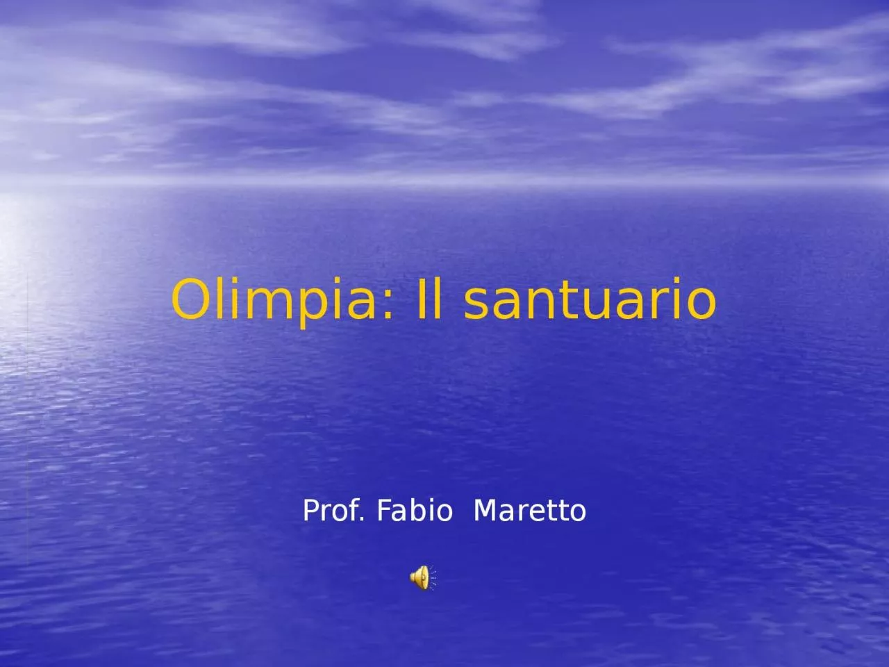 PPT-Olimpia: Il santuario Prof. Fabio Maretto