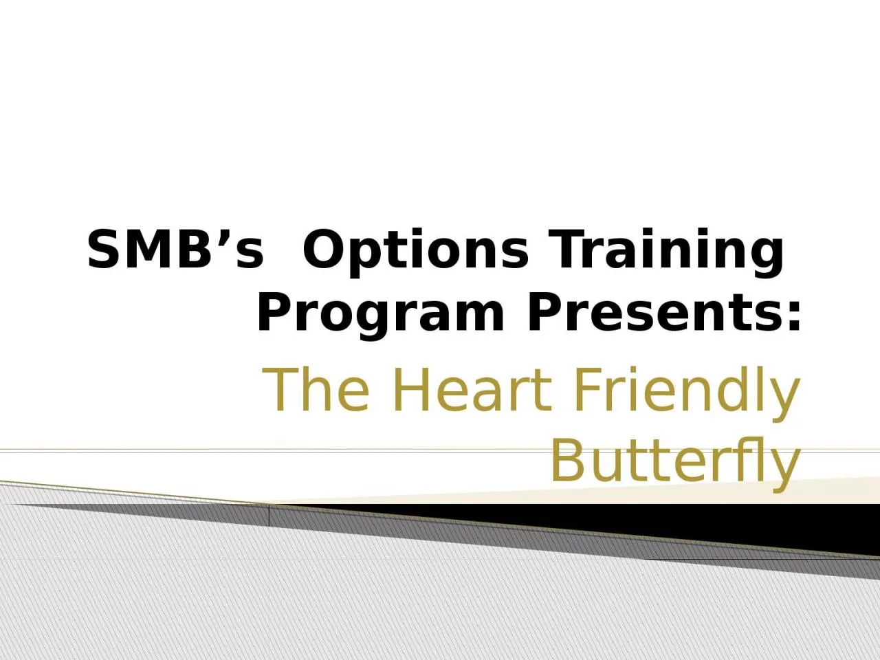 SMB’s  Options Training  Program Presents: