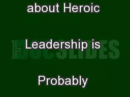 Why What You Thought about Heroic Leadership is Probably Wrong
...