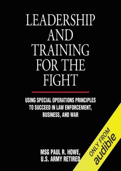 READ [PDF] Leadership and Training for the Fight: A Few Thoughts on Leadership and