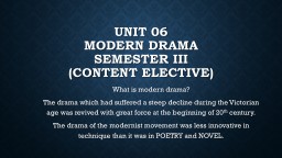 Unit 06 modern drama  semester iii