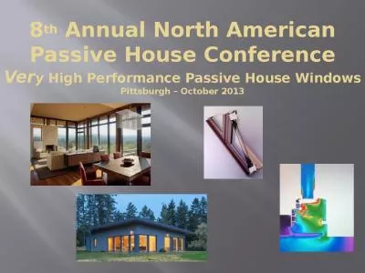 8 th  Annual North American Passive House Conference