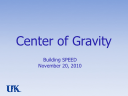 Center of Gravity Building SPEED