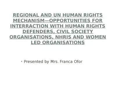 REGIONAL AND UN HUMAN RIGHTS MECHANISM—OPPORTUNITIES FOR INTERRACTION WITH HUMAN RIGHTS