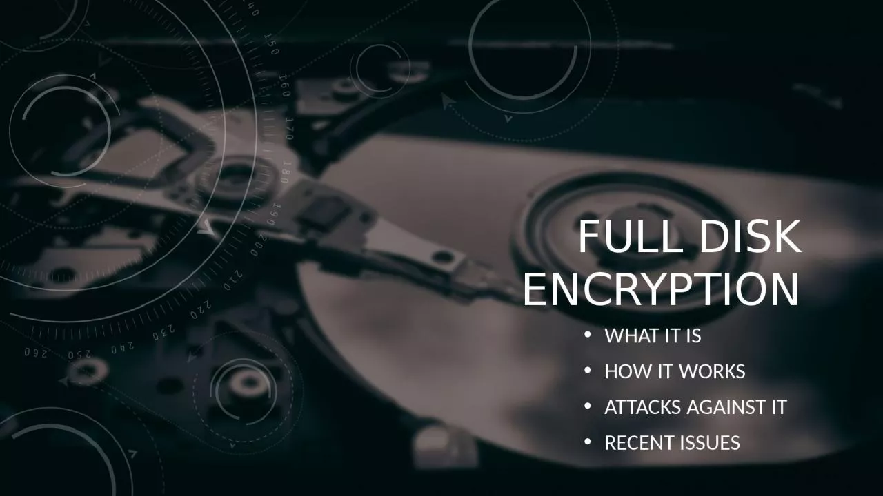 PPT-Full Disk Encryption What it is