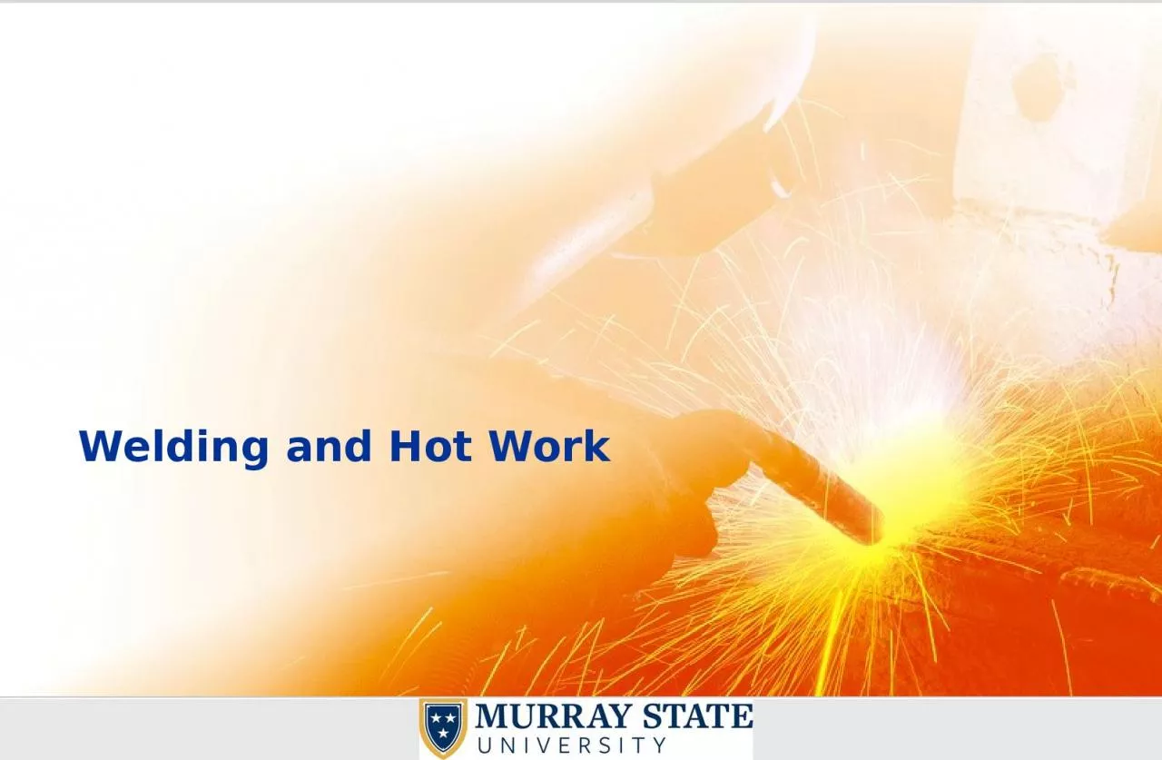 PPT-Welding and Hot Work What is Hot Work?