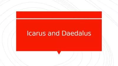 Icarus and Daedalus Answer the following questions in your group on a separate sheet of