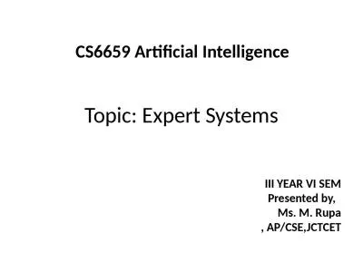 Topic:  Expert Systems CS6659 Artificial Intelligence