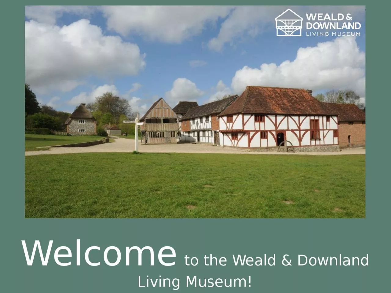 PPT-Welcome to the Weald & Downland Living Museum!