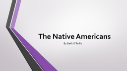 The Native Americans By Beth O’Reilly