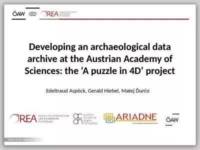 Developing an archaeological data archive at the Austrian Academy of Sciences: the ‘A
