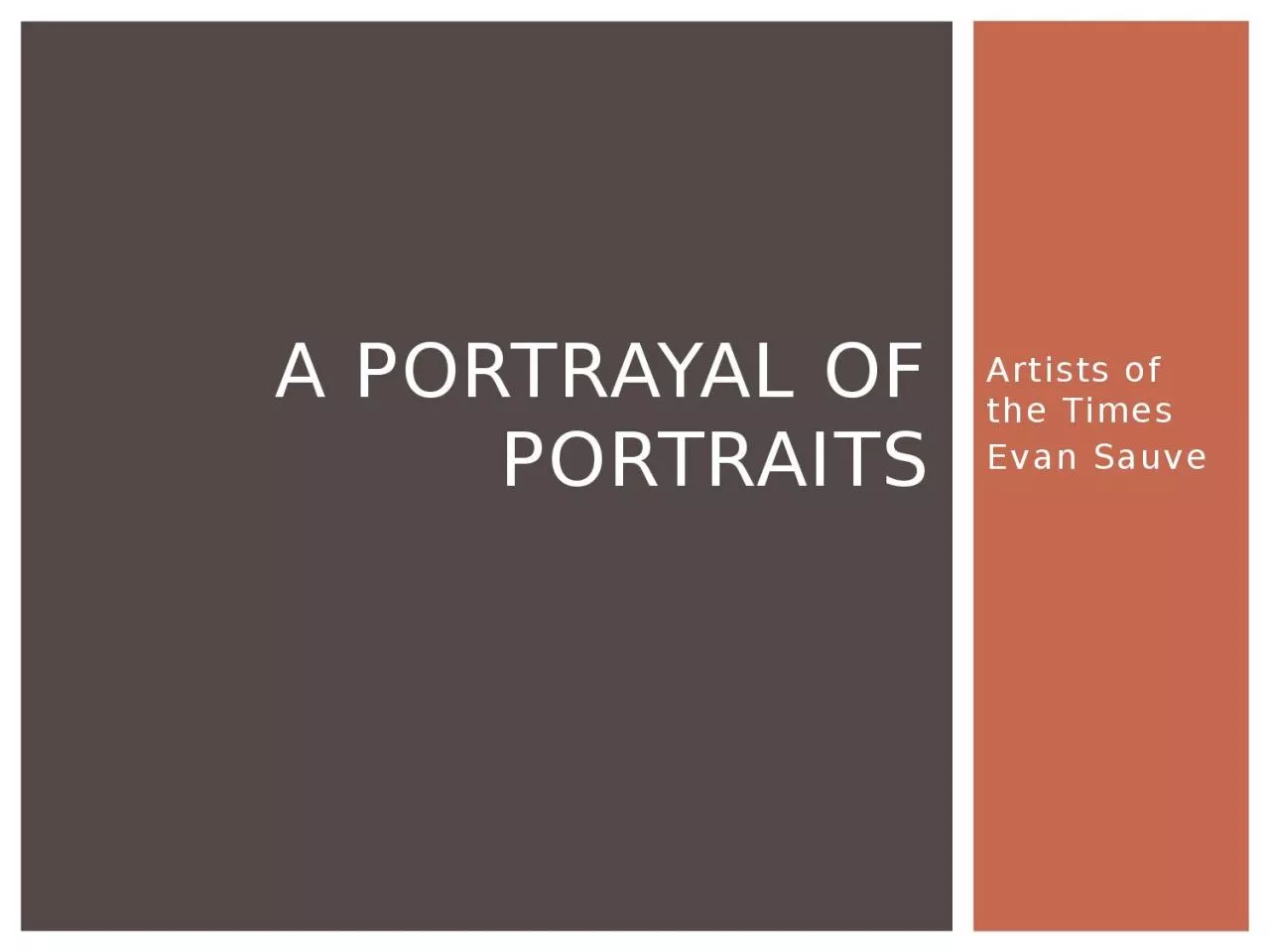 PPT-Artists of the Times Evan Sauve