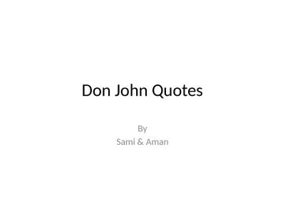 Don John Quotes By Sami & Aman