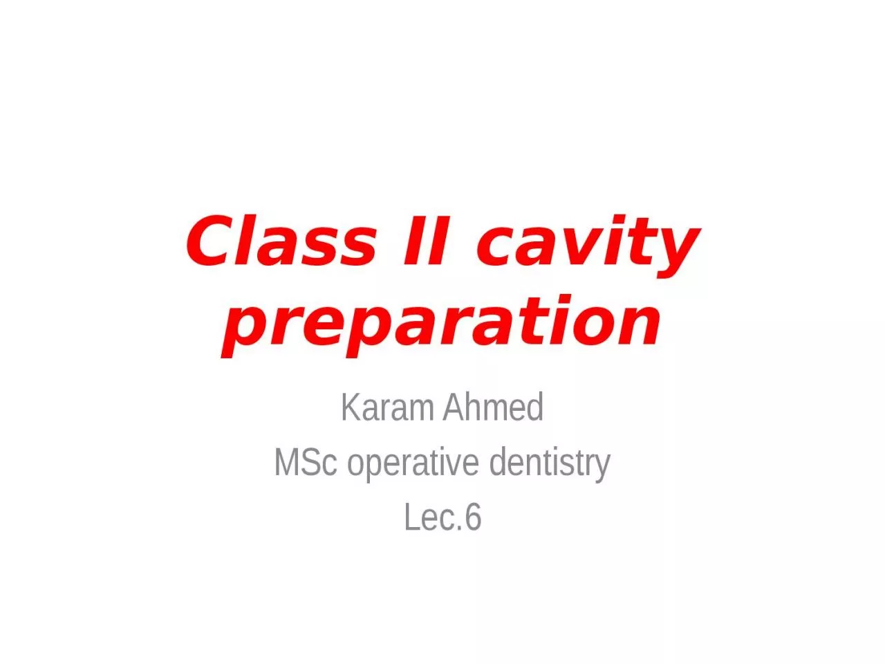 PPT-Class II cavity preparation