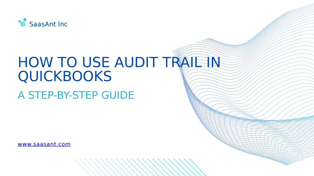 PPT-How to Use Audit Trail in QuickBooks Desktop and QuickBooks Online