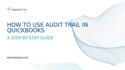 How to Use Audit Trail in QuickBooks Desktop and QuickBooks Online